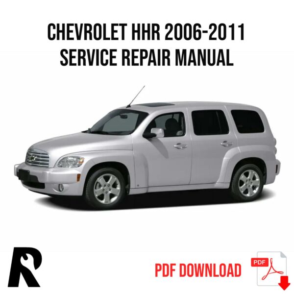 Chevrolet HHR 2006-2011 Service Manual Repair, Workshop Service Repair, INSTANT Download PDF